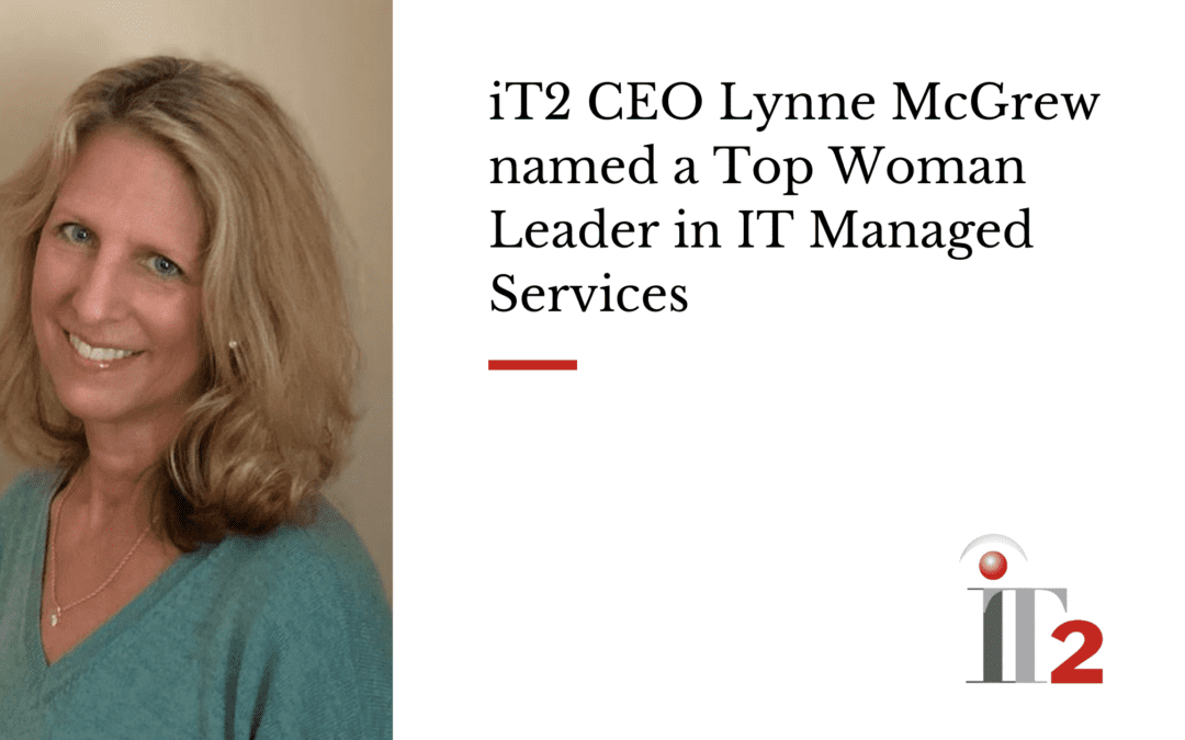 iT2 CEO Lynne McGrew named a Top Woman Leader in IT Managed Services